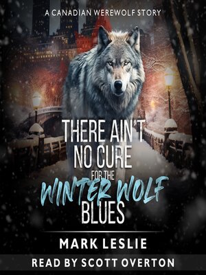 cover image of There Ain't No Cure For the Winter Wolf Blues